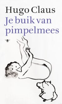 Je buik van pimpelmees - Hugo Claus