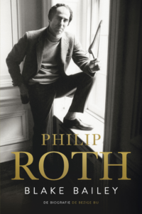 Philip Roth - Blake Bailey