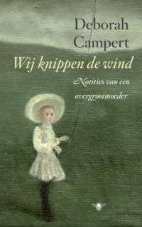 Wij knippen de wind - Deborah Campert