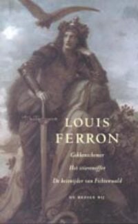 Gekkenschemer / Het stierenoffer / De keisnijder van Fichtenwlad - Louis Ferron