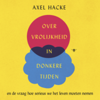 Over vrolijkheid in donkere tijden - Axel Hacke