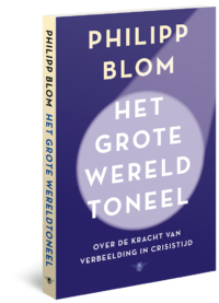 Het grote wereldtoneel - Philipp Blom