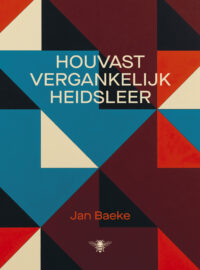 Houvastvergankelijkheidsleer - Jan Baeke