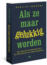 Als ze maar gelukkig worden
