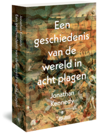 Een geschiedenis van de wereld in acht plagen - Jonathan Kennedy