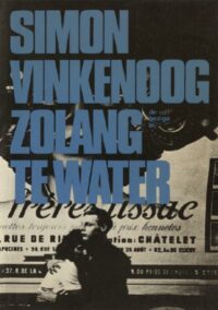 Zolang te water - Simon Vinkenoog