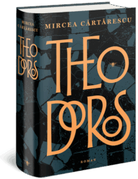 Theodoros - Mircea Cartarescu