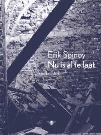 Nu is al te laat - Erik Spinoy