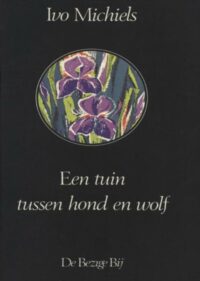 Tuin tussen hond en wolf - Ivo Michiels