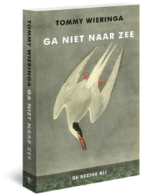 Ga niet naar zee - Tommy Wieringa
