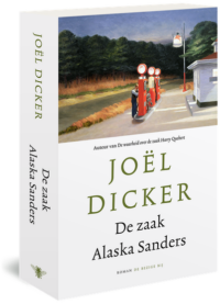 De zaak Alaska Sanders - Joël Dicker