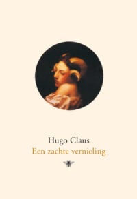 Een zachte vernieling - Hugo Claus