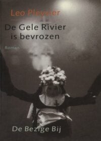 De gele rivier is bevrozen - Leo Pleysier