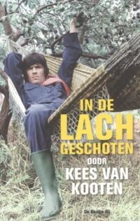 In de lach geschoten - Kees van Kooten