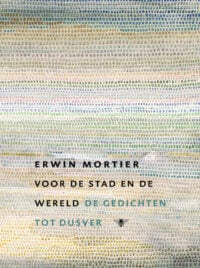 Voor de Stad en de Wereld - Erwin Mortier