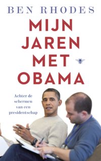 Mijn jaren met Obama - Ben Rhodes