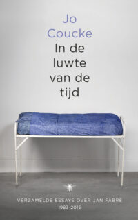 In de luwte van de tijd – Essays over Jan Fabre - 