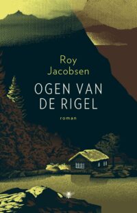 Ogen van de Rigel - Roy Jacobsen