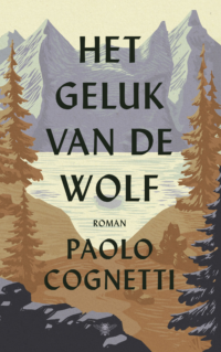 Het geluk van de wolf - Paolo Cognetti