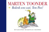 Bedenk eens wat, Tom Poes - Marten Toonder