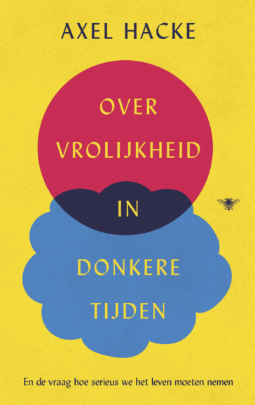 Over vrolijkheid in donkere tijden