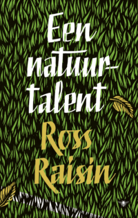 Een natuurtalent - Ross Raisin