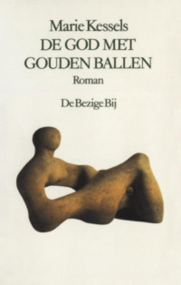 De god met gouden ballen - Marie Kessels