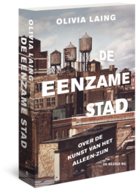 De eenzame stad - Olivia Laing