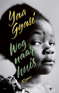 Weg naar huis - Yaa Gyasi