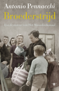 Broederstrijd - Antonio Pennacchi