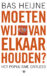 Moeten wij van elkaar houden?