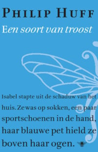 Een soort van troost - Philip Huff