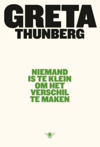 Niemand is te klein om het verschil te maken - Greta Thunberg