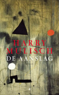 De Aanslag - Harry Mulisch