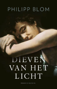 Dieven van het licht - Philipp Blom