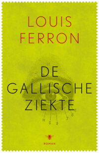 De Gallische ziekte - Louis Ferron
