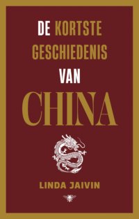 De kortste geschiedenis van China - Linda Jaivin