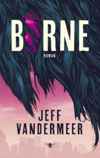 Borne - Jeff VanderMeer