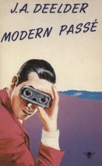 Modern passé - J.A. Deelder