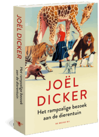 Het rampzalige bezoek aan de dierentuin - Joël Dicker
