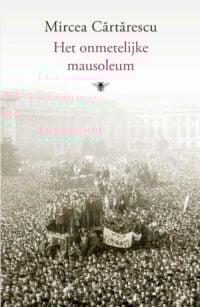 Het onmetelijke mausoleum - Mircea Cartarescu