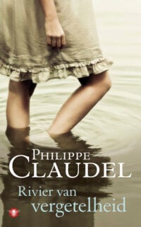 Rivier van vergetelheid - Philippe Claudel