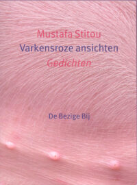 Varkensroze ansichten - Mustafa Stitou