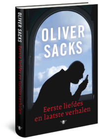 Eerste liefdes en laatste verhalen - Oliver Sacks