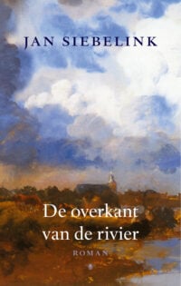 De overkant van de rivier - Jan Siebelink