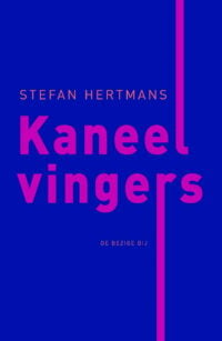 Kaneelvingers - Stefan Hertmans