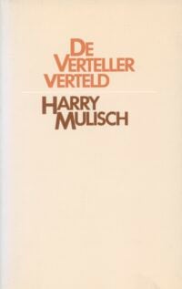 De Verteller verteld - Harry Mulisch