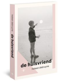 De huisvriend - Heleen Debruyne