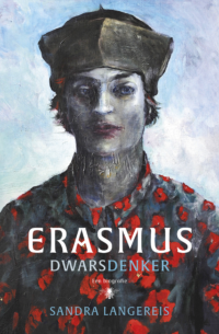 Erasmus: dwarsdenker - Sandra Langereis