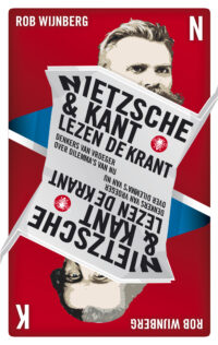 Nietzsche en Kant lezen de krant - Rob Wijnberg